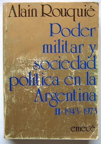 Poder Militar Y Sociedad Politica En La Argentina Ii,rouquie