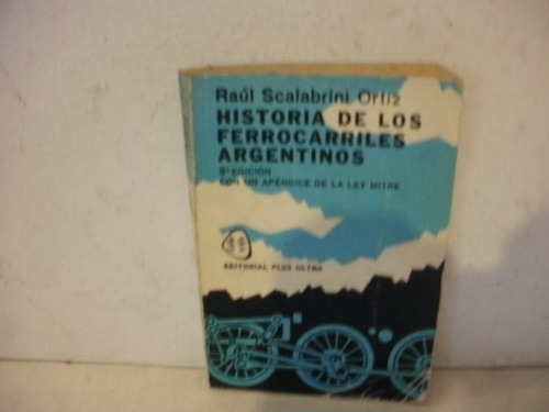 Historia Ferrocarriles Argentinos -   Scalabrini Ortiz 