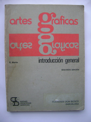 Artes Gráficas, Introducción General / Euniciano Martín