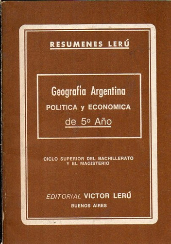 Resumenes Leru Geografia Argentina 5 Año Politica Economica