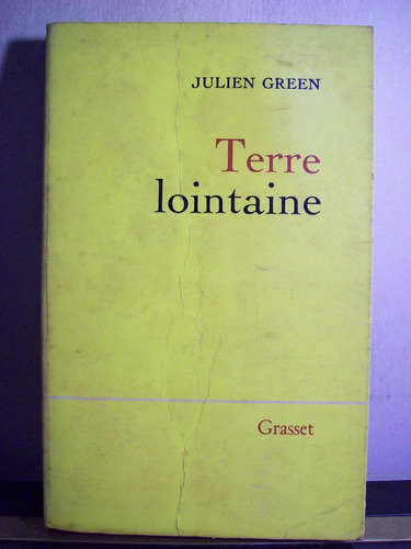 Adp Terre Lointaine Julien Green / Ed Grasset 1966 Paris