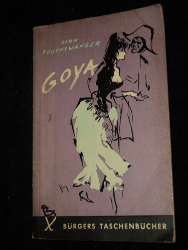 Goya Lion Feuchtwanger Libro En Aleman /en Belgrano