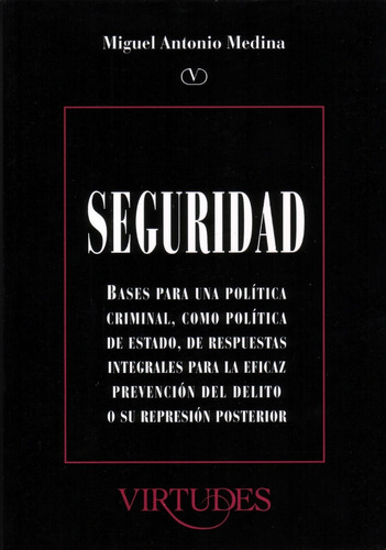 Seguridad Bases Para Una Politica Criminal - Medina - Dyf