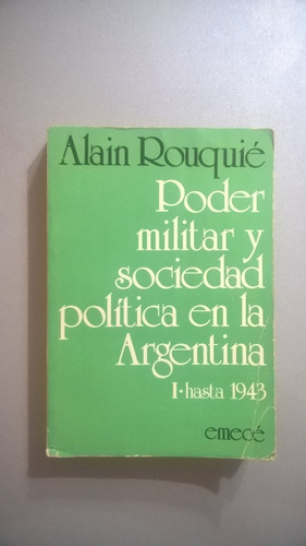 Poder Militar Y Sociedad Política En La Argentina - Rouquié