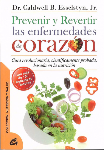 Prevenir Y Revertir Las Enfermedades De Corazón Dr. Caldwell