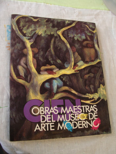 Libro Cien Obras Maestras Del Museo De Arte Moderno  , 183 P