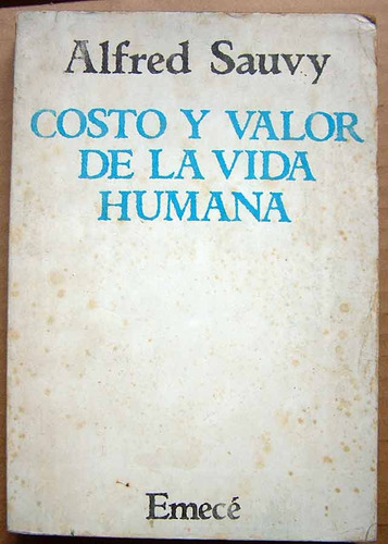 Costo Y Valor De La Vida Humana, Alfred Sauvy