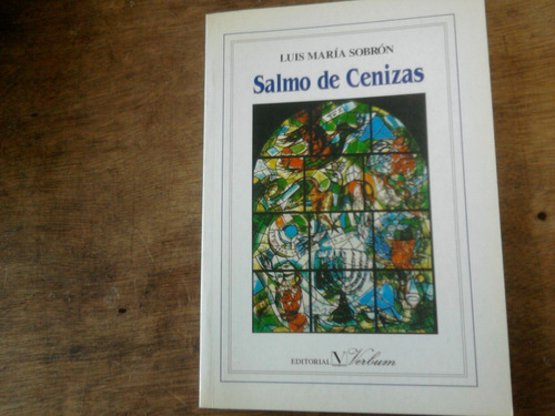 Salmo De Cenizas - Luis Maria Sobrón - Ed. Verbum
