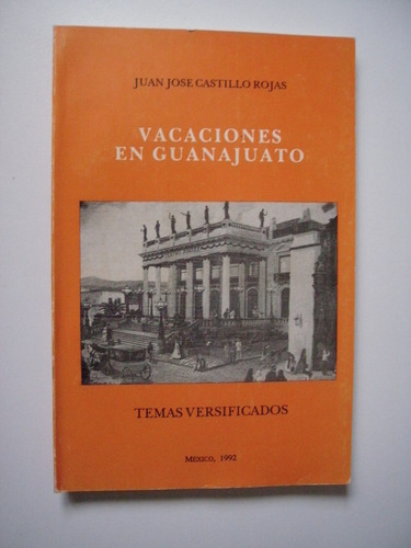 Vacaciones En Guanajuato Temas Versificados - Castillo 1992