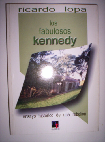 Los Fabulosos Kennedy Ricardo Lopa -caba / Lanus / Vte Lopez