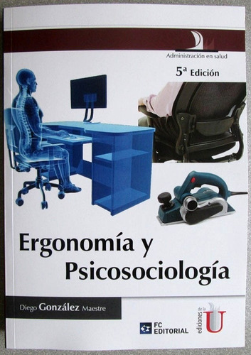 Ergonomía Y Psicosociología 5ta Edición / Ediciones De La U