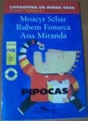 Pipocas - Moacyr Scliar, Rubem Fonseca, Ana Miranda