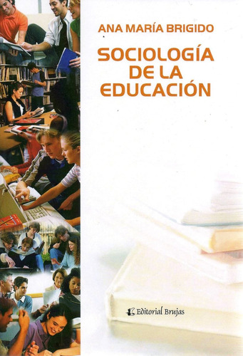 Libro: Sociología De La Educación ( Edit. Brujas)