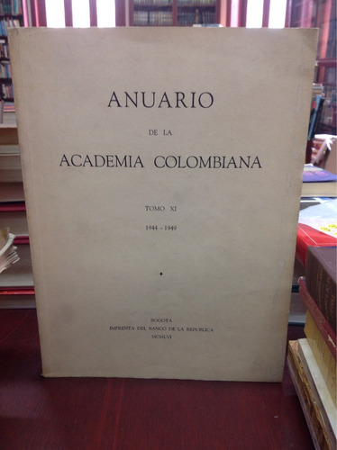 Anuario De La Academia Colombiana - Tomo 11 - Historia