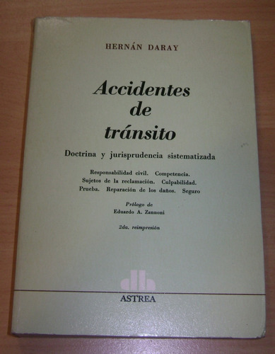 Daray: Accidentes De Tránsito. Doctrina Y Jurisprudencia Sis