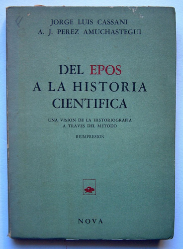 Del Epos A La Historia Cientifica, Cassani Y Amuchastegui