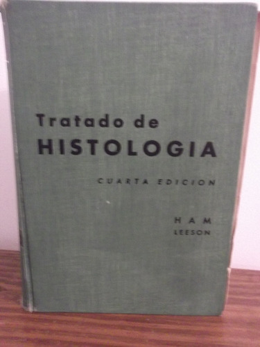 Tratado De Histologia - Cuarta Edicion - Ham - Leeson