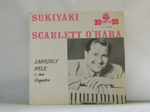 Lawrence Welk - Sukiyaki / Scarlett O'hora - Compacto Ep 1