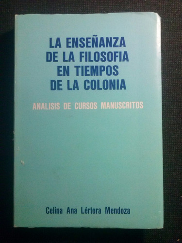 Enseñanza Filosofia Tiempos Colonia Celina Ana L Mendoza