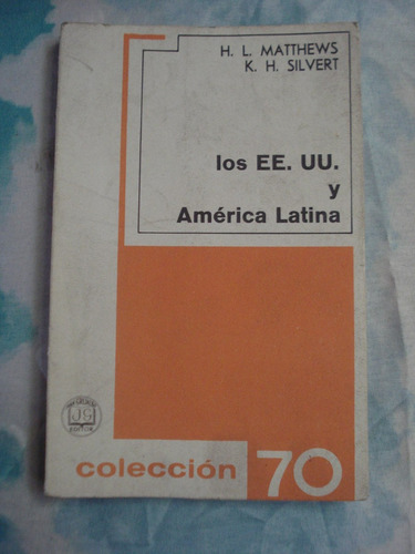 Los Ee.uu Y América Latina - H L Mathews - K. H. Silvert