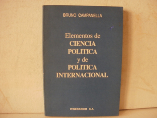 Ciencia Politica Y Politica Internacional -bruno Campanella 