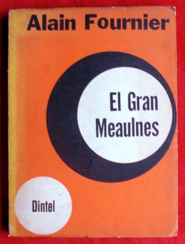 Alain Fournier - El Gran Meaulnes Ediciones Dintel