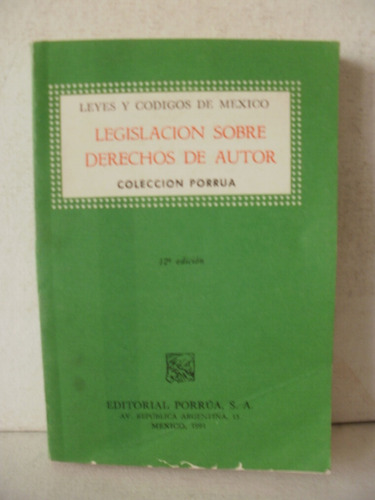 Legisl Sobre Dere De Autor/leyes Y Cod.mexico 