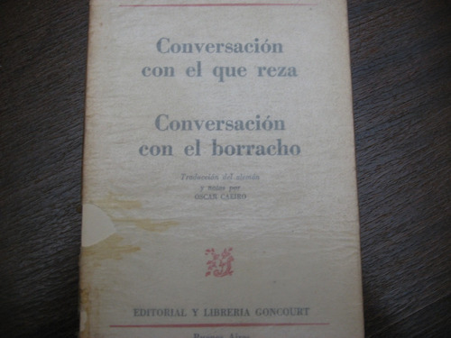 Conversación Con El Que Reza Y Conversación Con El Borracho