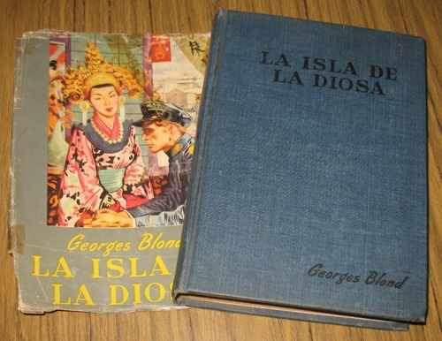 Georges Blond : La Isla De La Diosa - 1953 Novela