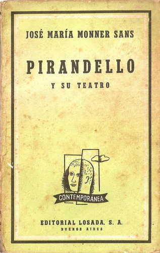 Pirandello Y Su Teatro - Jose Maria Monner Sans - Losada