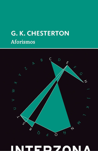 Aforismos - G K Chesterton, de Chesterton, G. K.. Editorial Interzona Editora, tapa blanda en español, 2013