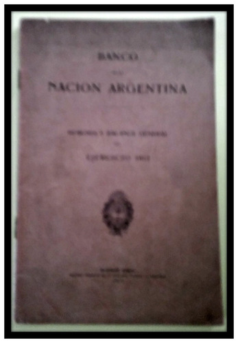 Banco De La Nación Argentina  Memoria Y Balance 1912