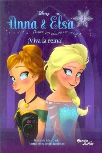 Anna Y Elsa Viva La Reina Disney Planeta Excelente