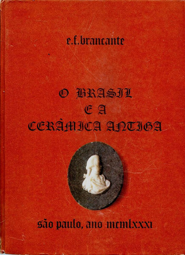 O Brasil E A Cerâmica Antiga E. F. Brancante