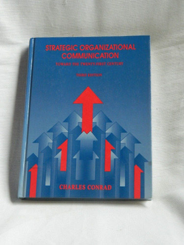 Strategic Organizational Communication. Charles Conrad.