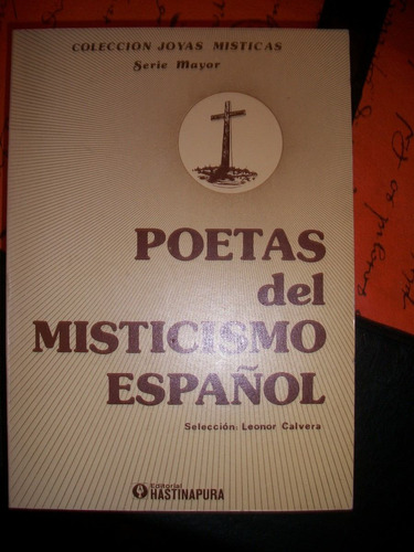 Poetas Del Misticismo Español /  Leonor Calvera   R