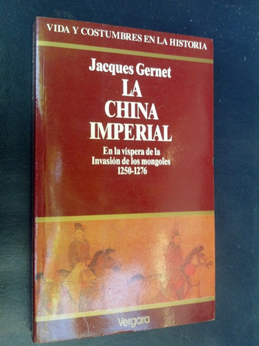 China Imperial En Víspera Invasión Mongoles 1250-76 Gernet