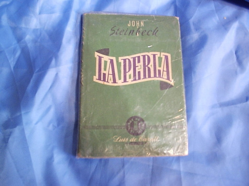 La Perla - John Steinbeck - Luis De Caralt - 1949 - 1ra Edic