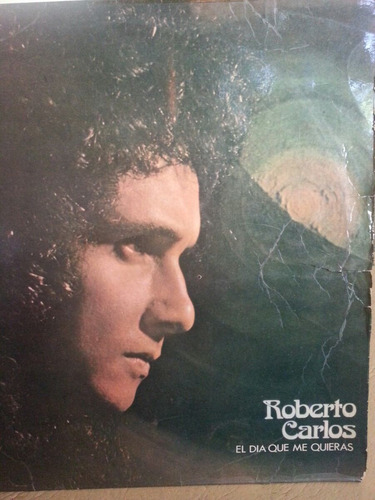 Vinilo Roberto Carlos. El Dia Que Me Quieras