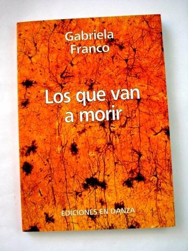 Gabriela Franco, Los Que Van A Morir - L32