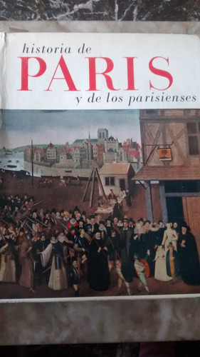 Historia De Paris Y De Los Parisienses Compañía General Fabr