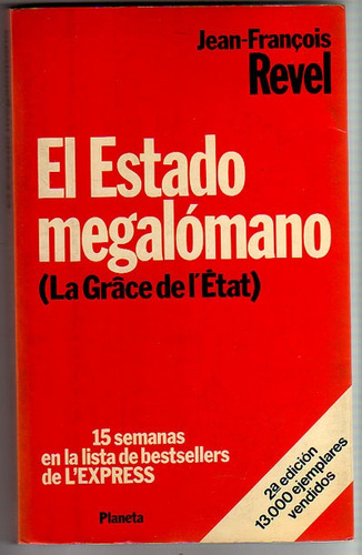 El Estado Megalomano, Jean Francois Revel