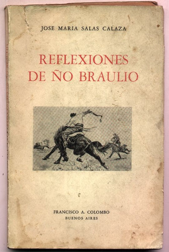 Reflexiones De Ño Braulio - José María Salas Calaza