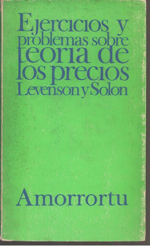 Ejercicios Y Problemas Teoría De Los Precios Levenson  Solon