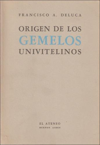 Origen De Los Gemelos Univitelinos _ F. Deluca - El Ateneo
