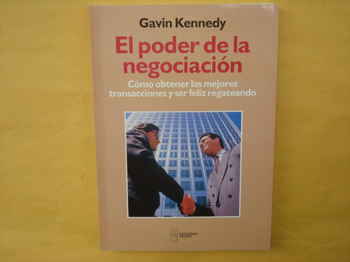 Gavin Kennedy, El Poder De La Negociación, Ediciones Deusto,