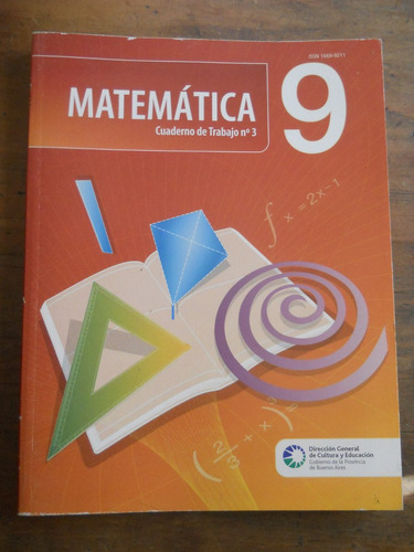 Matematica 9 Cuaderno De Trabajo N 3. Direccion Cultura Ba.
