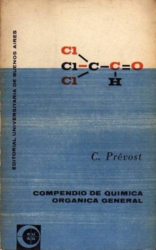 Compendio De Química Orgánica General             C. Prévost