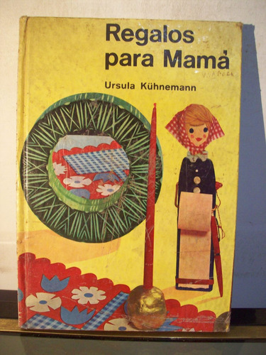 Adp Regalos Para Mama Ursula Kuhnemann / Ed Kapelusz 1968