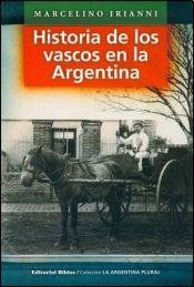 Historia De Los Vascos En La Argentina De Marcelino Irianni